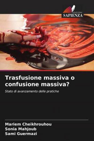 Trasfusione massiva o confusione massiva?