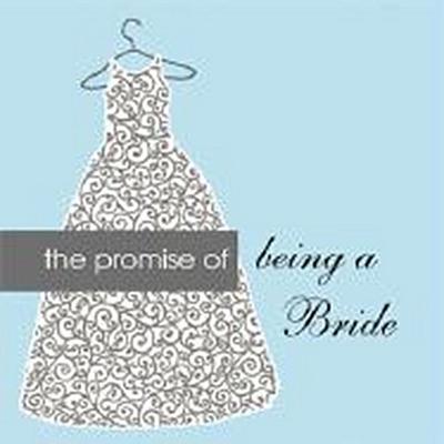 Promise of Being a Bride