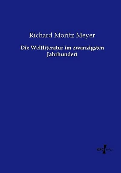 Die Weltliteratur im zwanzigsten Jahrhundert