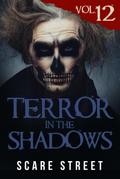 Terror in the Shadows Vol. 12