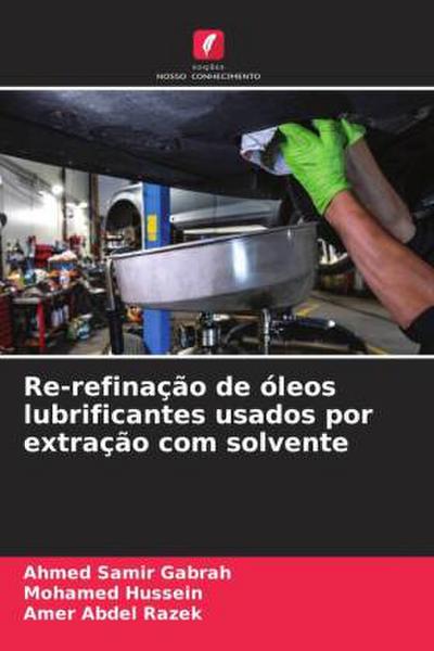 Re-refinação de óleos lubrificantes usados por extração com solvente