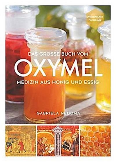 Das große Buch vom OXYMEL