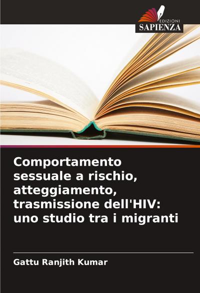 Comportamento sessuale a rischio, atteggiamento, trasmissione dell’HIV: uno studio tra i migranti