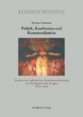 Politik, Konfession und Kommunikation