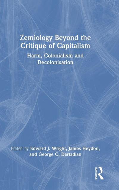 Zemiology Beyond the Critique of Capitalism