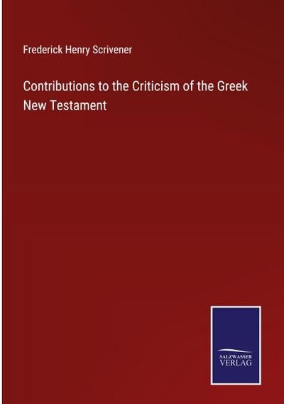 Contributions to the Criticism of the Greek New Testament