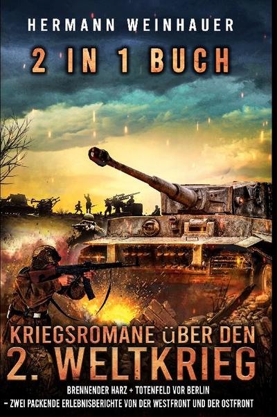 2 in 1 Buch - Kriegsromane über den 2. Weltkrieg
