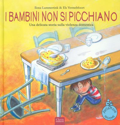 I bambini non si picchiano. Una delicata storia sulla violenza domestica