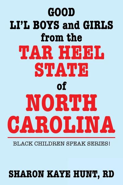 Good Lil’ Boys and Girls from the Tar Heel State of North Carolina