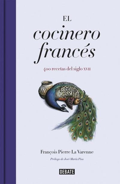 El cocinero francés : 400 recetas del siglo XVII