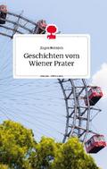 Geschichten vom Wiener Prater. Life is a Story - story.one
