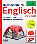 PONS Bildwörterbuch Englisch: 16.000 Wörter und Wendungen. Mit Premium-App!: 16.000 Wörter und Wendungen. Premium-App: Wortschatz trainieren und hören