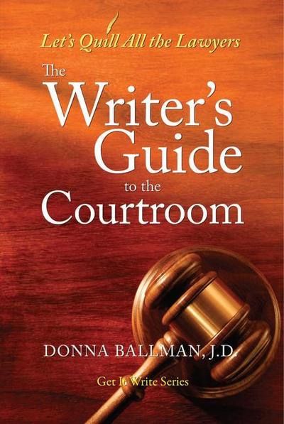 The Writer’s Guide to the Courtroom