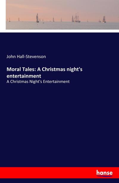 Moral Tales: A Christmas night’s entertainment