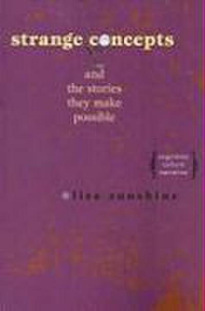 Strange Concepts and the Stories They Make Possible