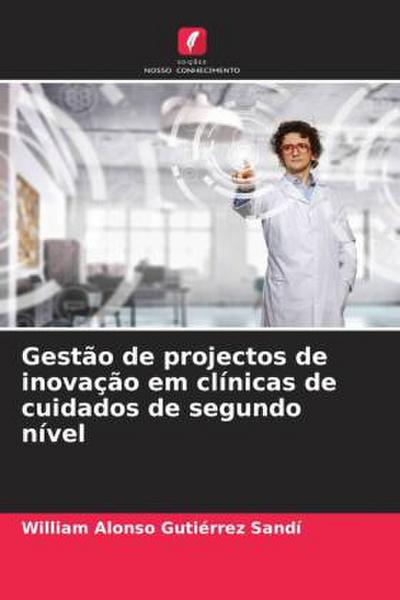 Gestão de projectos de inovação em clínicas de cuidados de segundo nível