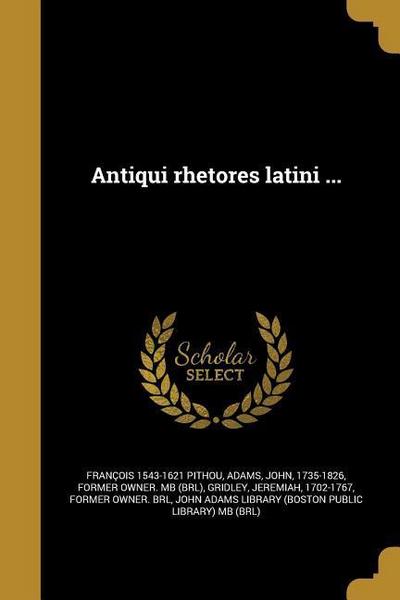 LAT-ANTIQUI RHETORES LATINI