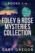 Foley & Rose Mysteries Collection - Books 1-4