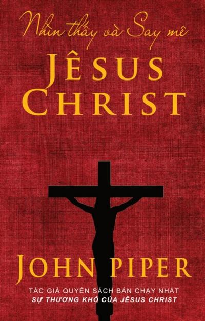 Nhìn thấy và Say mê Jêsus Christ