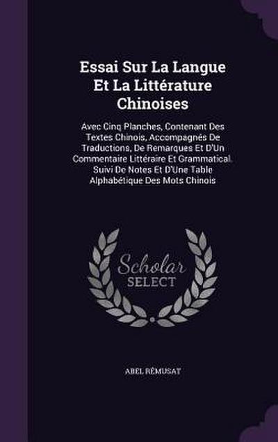Essai Sur La Langue Et La Littérature Chinoises