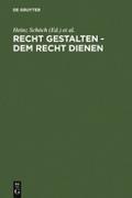 Recht gestalten - dem Recht dienen