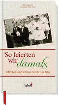 So feierten wir damals