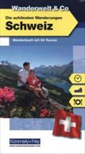 Schweiz, Die schönsten Wanderungen: Wanderwelt & Co. Wanderbuch mit 50 Touren: Die schönsten Wanderungen. Wanderbuch mit 50 Touren (Kümmerly+Frey Freizeitbücher)