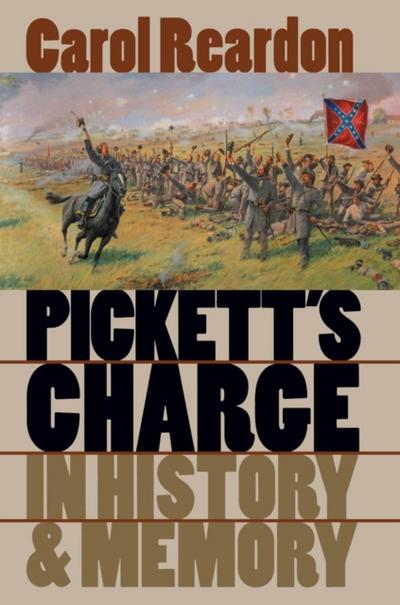 Pickett’s Charge in History and Memory