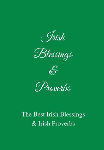 Ltd, J: Irish Blessings & Proverbs
