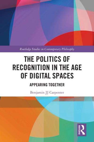 Politics of Recognition in the Age of Digital Spaces