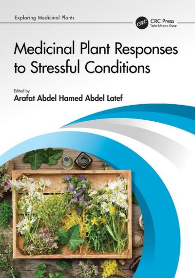 Medicinal Plant Responses to Stressful Conditions