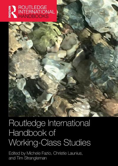 Routledge International Handbook of Working-Class Studies