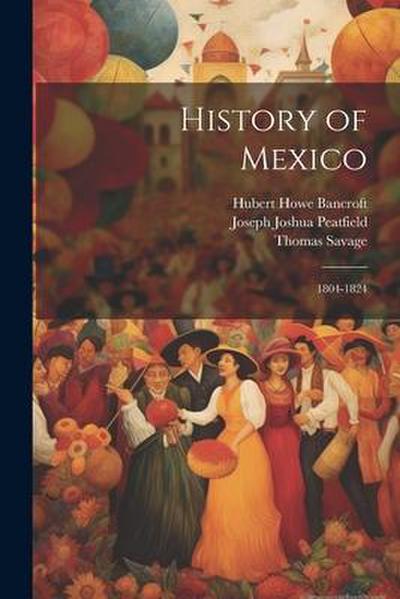 History of Mexico: 1804-1824