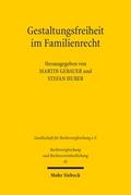 Gestaltungsfreiheit im Familienrecht