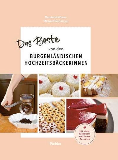 Das Beste von den Burgenländischen Hochzeitsbäckerinnen