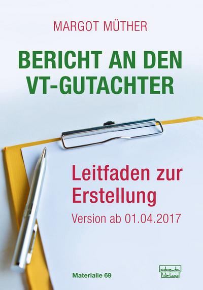 Bericht an den VT-Gutachter