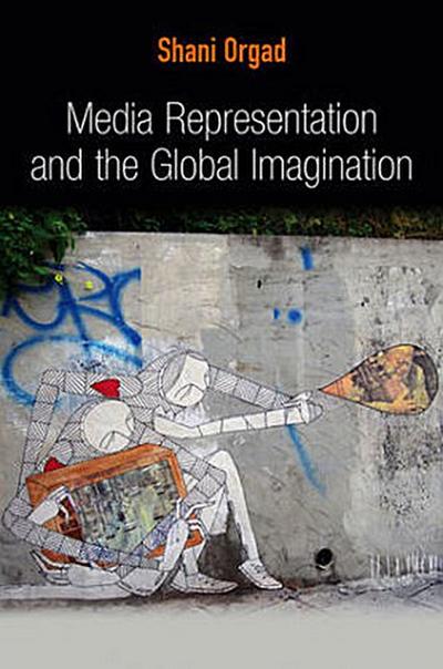 Media Representation and the Global Imagination