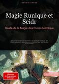 Magie Runique et Seidr: Guide de la Magie des Runes Nordique