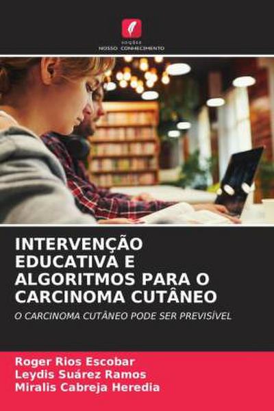 INTERVENÇÃO EDUCATIVA E ALGORITMOS PARA O CARCINOMA CUTÂNEO