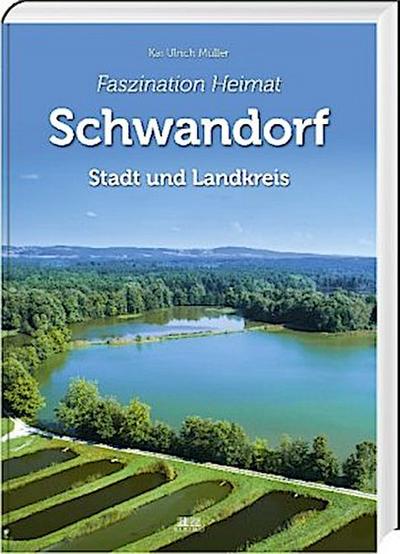 Faszination Heimat - Schwandorf