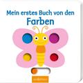 Mein erstes Buch von den Farben: Mit stabilen Schiebern | Die Bestsellerreihe mit lustigen Schiebern, fördert die Feinmotorik und den Sprachererwerb für Kinder ab 18 Monaten