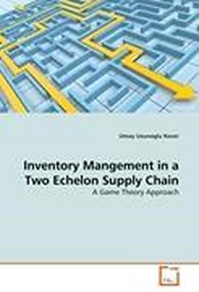 Inventory Mangement in a Two Echelon Supply Chain