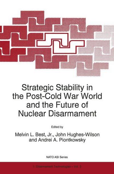 Strategic Stability in the Post-Cold War World and the Future of Nuclear Disarmament