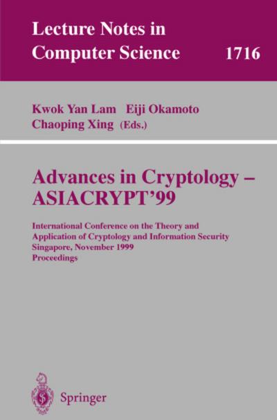 Advances in Cryptology - ASIACRYPT’99