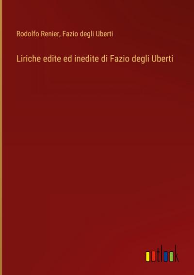 Liriche edite ed inedite di Fazio degli Uberti