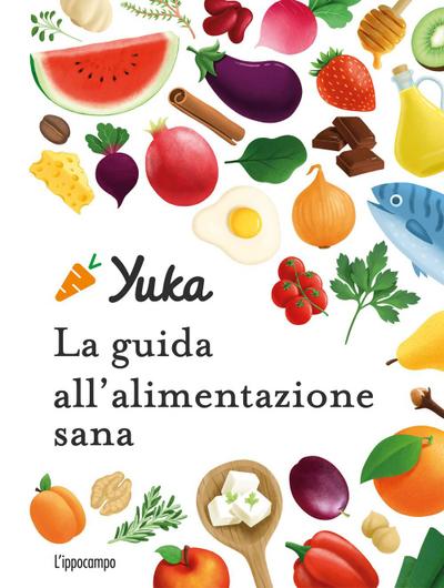 Yuka. La guida all’alimentazione sana