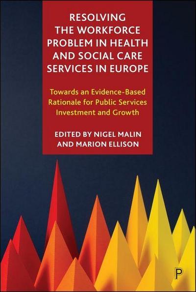 Resolving the Workforce Problem in Health and Social Care Services in Europe