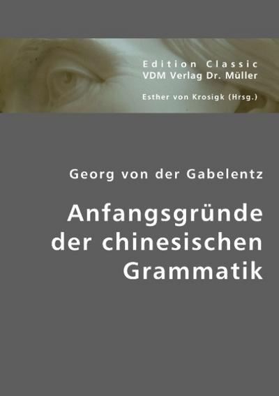 Anfangsgründe der chinesischen Grammatik