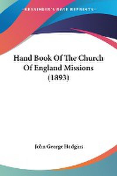 Hand Book Of The Church Of England Missions (1893)