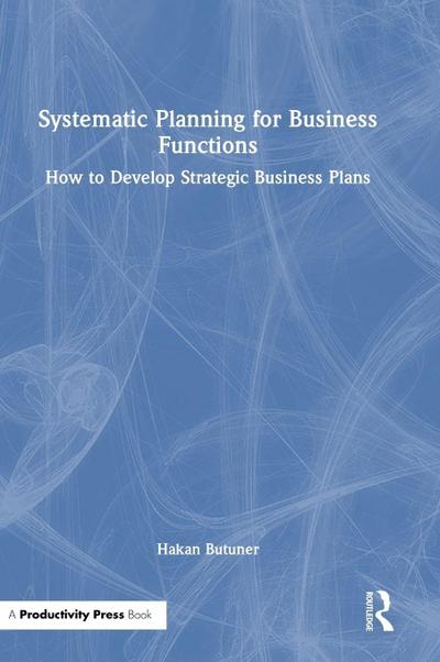 Systematic Planning for Business Functions